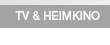 TV & HEIMKINO