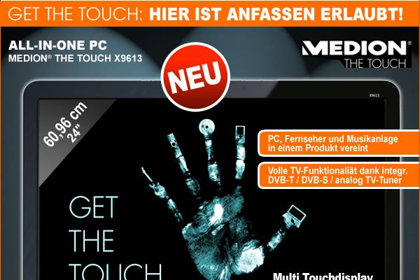 GET THE TOUCH: MEDION® THE TOUCH® X9613