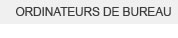 Ordinateurs de bureau