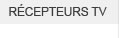 Récepteurs TV